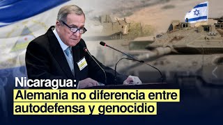 Nicaragua: Alemania no diferencia entre autodefensa y genocidio