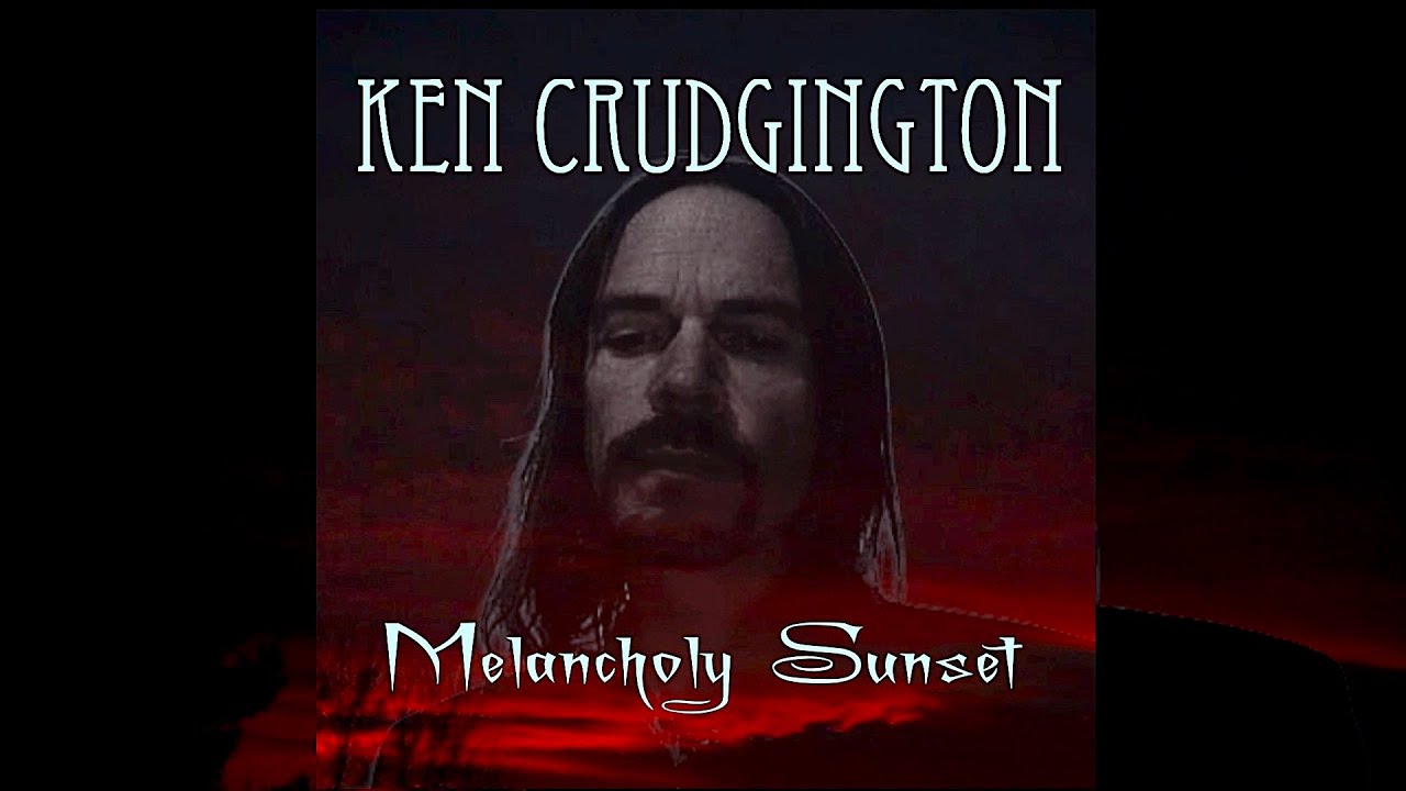 Ken Crudgington - Melancholy Sunset 2021