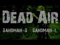 DeadAir Sandman-S/L Overview