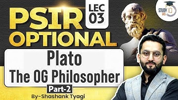 Plato’s Justice, Education & Philosopher King Explained (Part 2) | PSIR Optional | UPSC Mains 2026