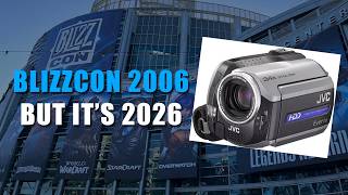 Blizzcon 2006 but it's 2026