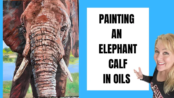 HOW TO PAINT AN ELELPHANT CALF IN OILS with Suzann...