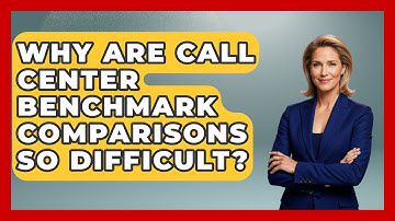 Why Are Call Center Benchmark Comparisons So Difficult? - Call Center Pro Strategies