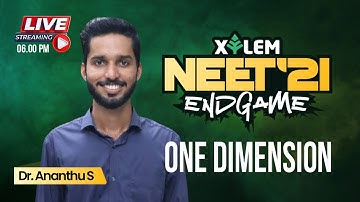 ONE DIMENSIONAL MOTION | XYLEM NEET END GAME | NEET 2021 | Dr.ANANTHU S | XYLEM LEARNING