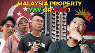 What Singaporeans think of Malaysia's Property?