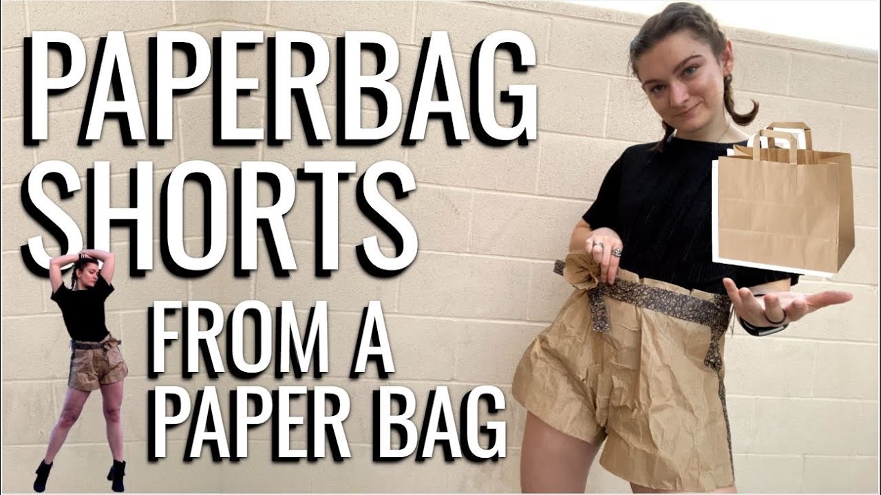 DIY Paperbag Shorts from a Paper Bag - YouTube