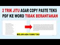 2 CARA AGAR COPY PASTE TEKS PDF KE WORD TIDAK BERANTAKAN