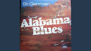 Alabama Blues (Todd Edwards Vocal Radio Edit Mix) - St Germain