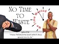 No Time to Waste - Pastor Tommy W. Jackson Jr.