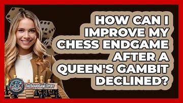 How Can I Improve My Chess Endgame After A Queen