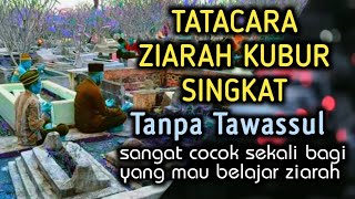 sesuai sunnah‼️ZIARAH KUBUR SINGKAT TANPA TAWASSUL