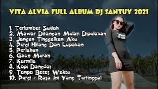 Vita Alvia Full Album 2021 | DJ Santuy 2021