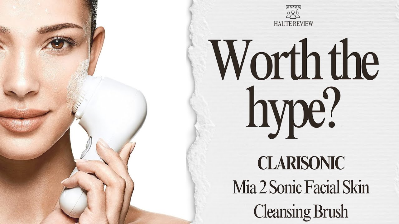 Test and Review: CLARISONIC Mia 2 Sonic Facial Skin Cleansing