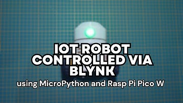 IoT Robot | Controlled via Blynk app using MicroPython and Raspberry Pi Pico W