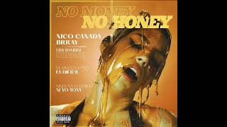 No Money No Honey - Brray, Nico Canada