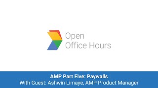News Lab Office Hour: AMP Part Five: Paywalls - with guest Ashwin Limaye, AMP Product Manager screenshot 2