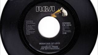 Mountain Of Love , Charley Pride , 1981 chords