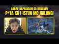 GABBI, NAPASIGAW SA KAKAMPI - "P*TA KA I-ISTUN MO NALANG!"