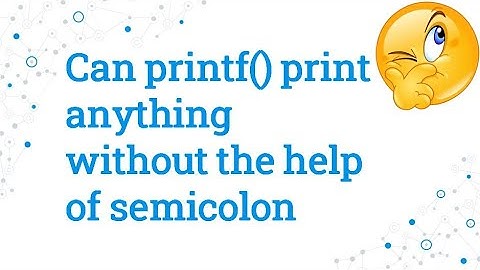 C program to print character without using semicolon