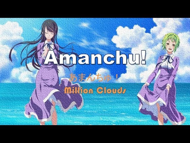 Amanchu Opening (Million Clouds by Maaya Sakamoto) // Lyrics class=