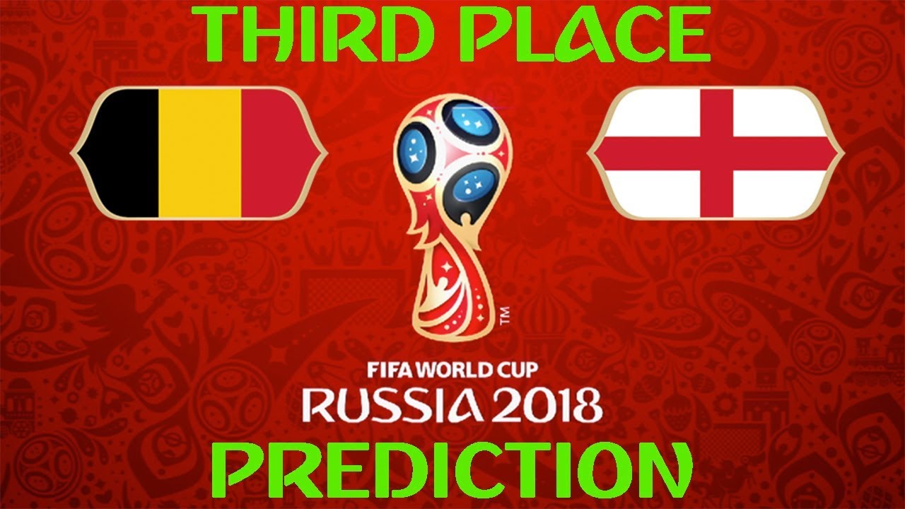 Fifa World Cup Russia 2018 Thid Place Playoff Prediction England V Belgium Youtube