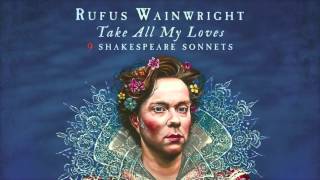 Video thumbnail of "Rufus Wainwright - For Shame (Sonnet 10) (Snippet)"