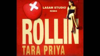 Tara Priya - rollin' (Lasam Studio Remix)