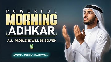 Morning Adhkar (أذكار الصباح) | Daily Islamic Supplications for Blessings Peace and Barakah