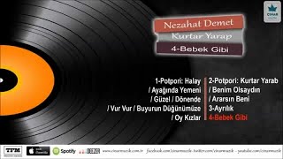 Nezahat Demet - Bebek Gibi