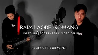 Raim Laode - Komang (Rock/Post-Hardcore Version) By Agus Tri Mulyono