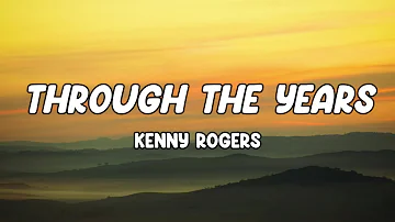 Kenny Rogers - Through the Years (Lyrics)