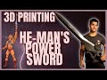 HE-MAN'S POWER SWORD | 3D PRINTED! | (and trying out new some techniques!)