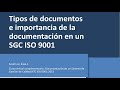 1. Tipos de documentos SGC ISO 9001:2015 e importancia de  documentación