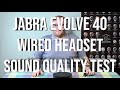 Jabra Evolve 40 UC Wired Headset - Sound Quality Test - Audio recorded through the headset