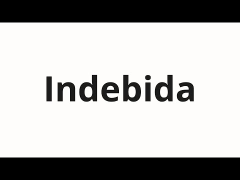 How to pronounce Indebida