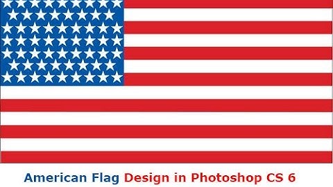 Designing American / USA Flag in Photoshop CS 6