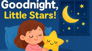 Bedtime Routine for Kids | Goodnight, Little Stars