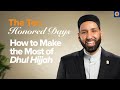 How to Make the Most of Dhul Hijjah | Presented by Dr. Omar Suleiman