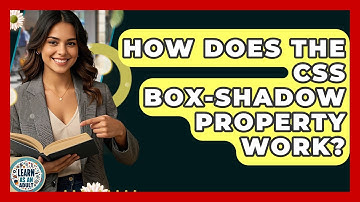 How Does The CSS Box-shadow Property Work? - Learn As An Adult