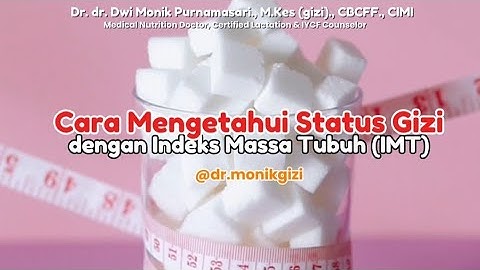 Cara Menghitung IMT (Indeks Massa Tubuh) untuk Menilai Status Gizi | Edukasi Gizi Praktis
