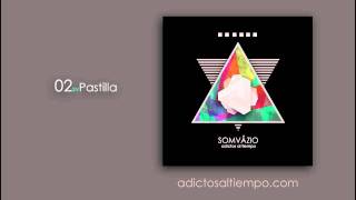 Pastilla - Somvazio (Official 2011)