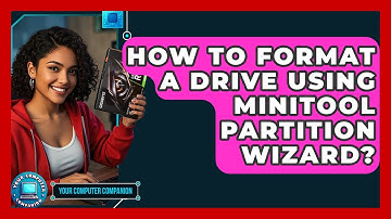 How To Format A Drive Using MiniTool Partition Wizard? - Your Computer Companion