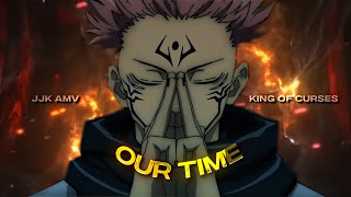 [4K] Jujutsu Kaisen [AMV\/Edit] - (Our Time)