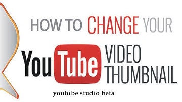 how to change video thumbnail  in youtube studio beta