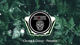 |HOUSE| Chuwe & Grizzy - Peoseta