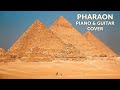Pharaon (Gipsy Kings) - Piano &amp; Guitar cover [ 2021 ]