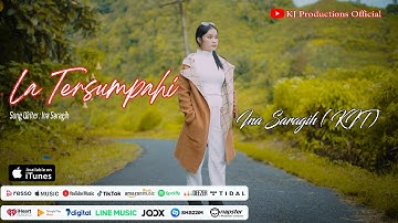 LA TERSUMPAHI | INA SARAGIH (KIT) | LAGU KARO TERBARU 2024 ( OFFICIAL MUSIC VIDEO )