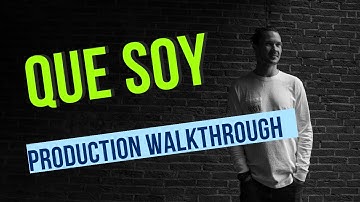 Que Soy Tech House Production Walkthrough in Ableton