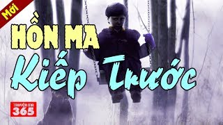 Hồn Ma Kiếp Trước - Truyện ma cực hay | HOT