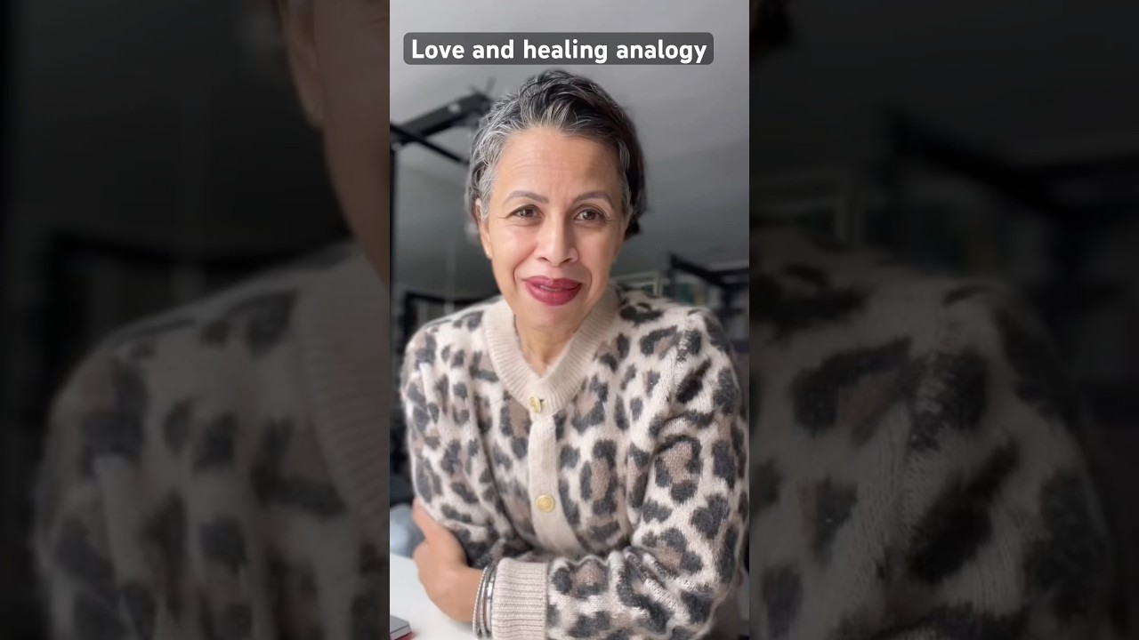 Love and healing analogy- love is like shoes… 